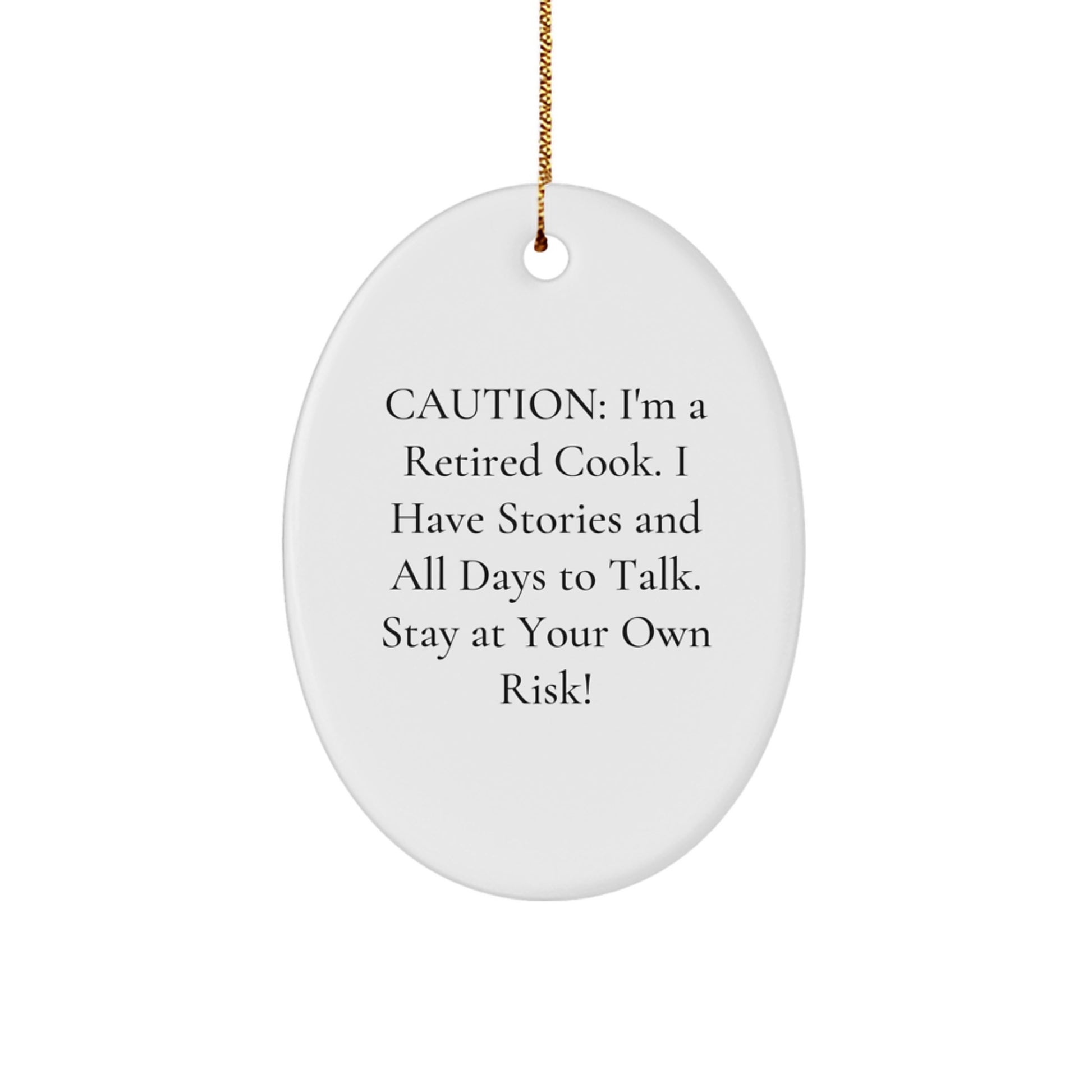 Funny Cook Gifts from Friends to Christmas Oval Ornament for Men Women Coworkers Family - Caution I'm A Retired Cook - Image 1
