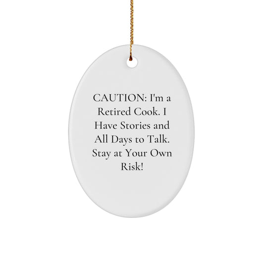 Funny Cook Gifts from Friends to Christmas Oval Ornament for Men Women Coworkers Family - Caution I'm A Retired Cook - Image 1