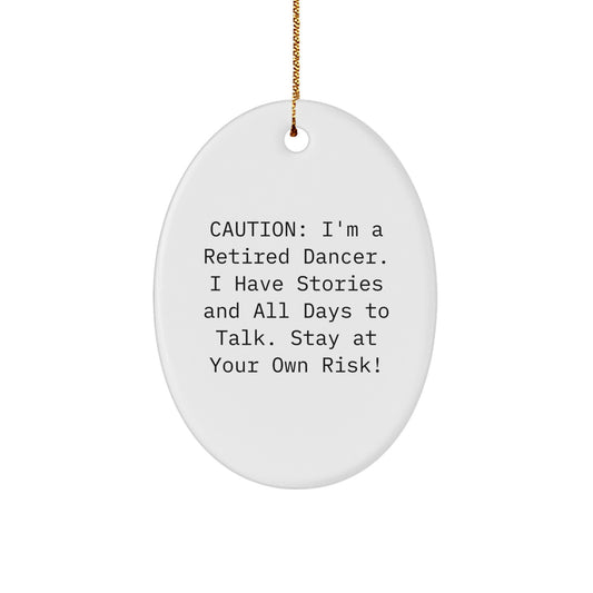 Funny Dancer Gifts from Friends and Family for Christmas Unique Gifts, Oval Ornament, Dancer Quote - Image 1