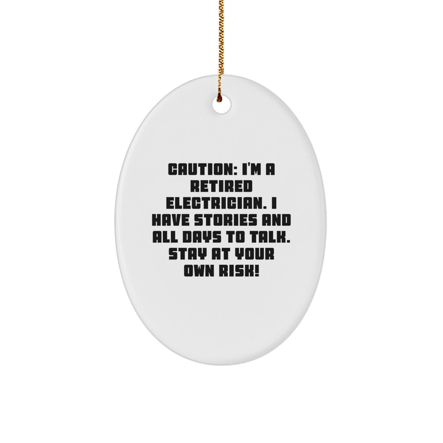 Funny Electrician Gifts from Friends - Oval Ornament with a Cautionary Tale, Perfect for Electrician Lovers, Unique Christmas Unique Gifts for Electrician, Christmas Decorations for Home - Image 1