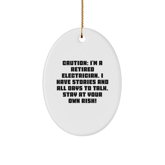 Funny Electrician Gifts from Friends - Oval Ornament with a Cautionary Tale, Perfect for Electrician Lovers, Unique Christmas Unique Gifts for Electrician, Christmas Decorations for Home - Image 1