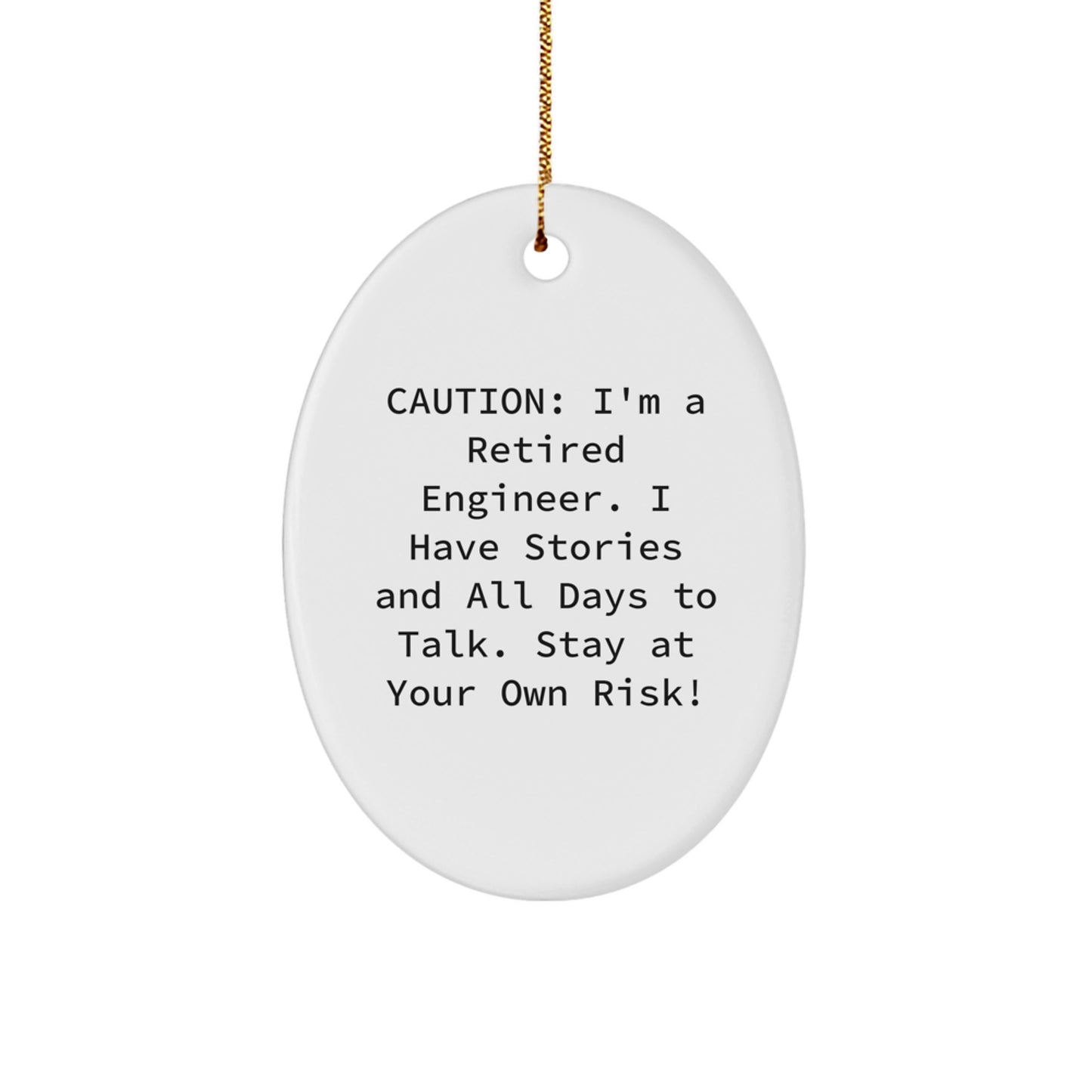 Funny Engineer Oval Ornament Gifts from Men to Friends - Stay At Your Own Risk! Christmas Unique Gifts for Engineer - Image 1