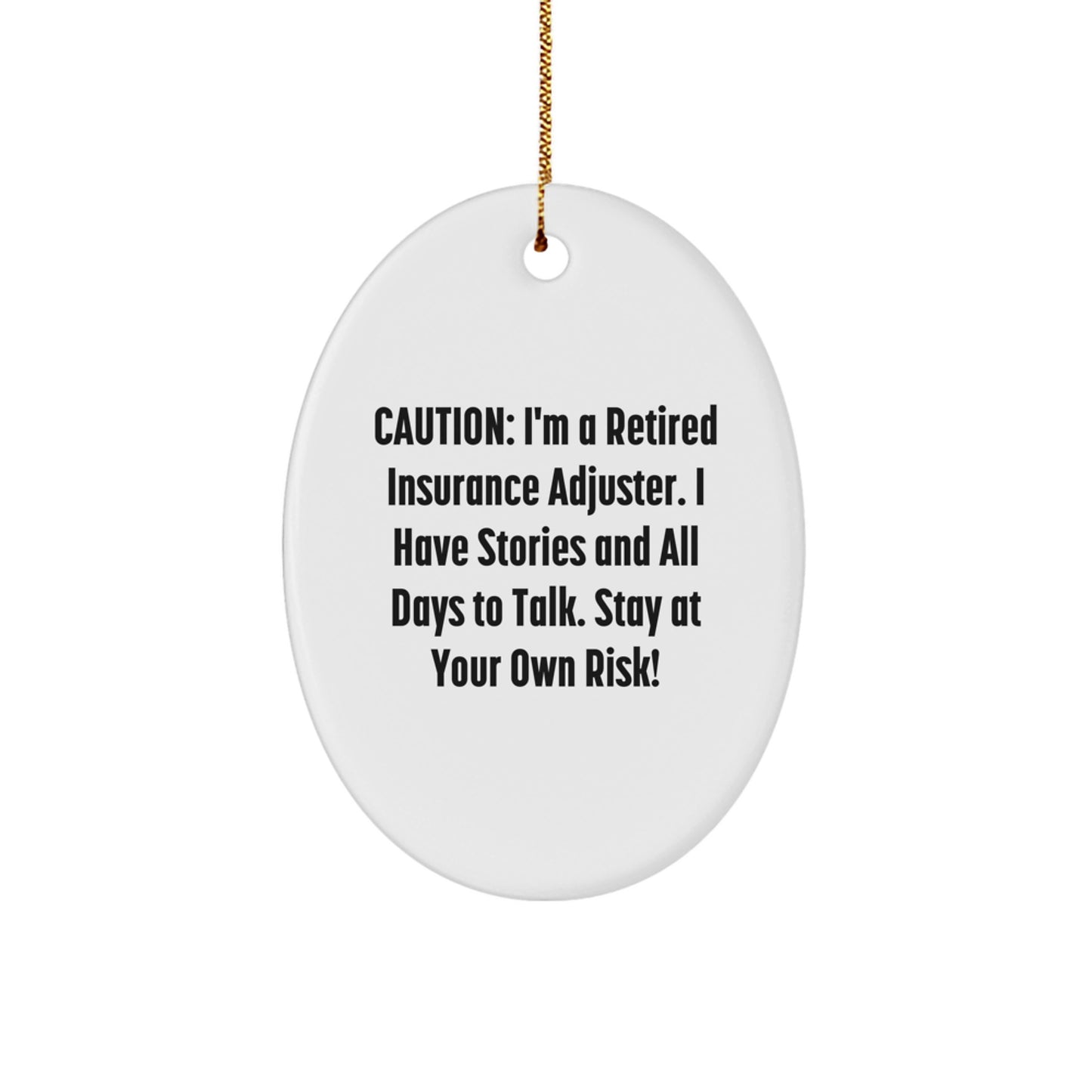 Funny Insurance Adjuster Oval Ornament, Unique Christmas Unique Gifts from Men to Insurance Adjuster Friends - Image 1