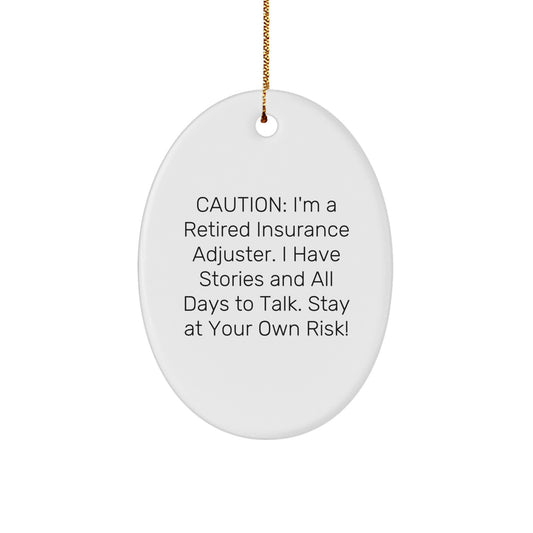 Funny Gift for Insurance Adjuster Friends and Family - Oval Ornament with Caution Humor, White, Christmas Unique Gifts - Image 1