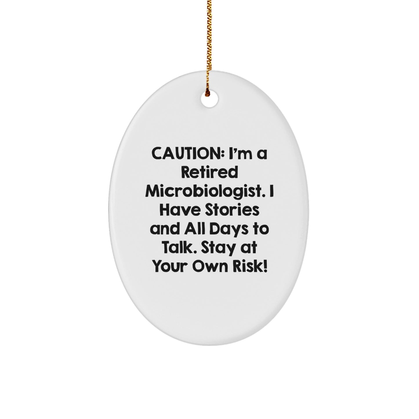 Funny Gift for Microbiologist Friends - Oval Ornament with Caution Quote - Unique Christmas Unique Gift from Friends to Family - Image 1