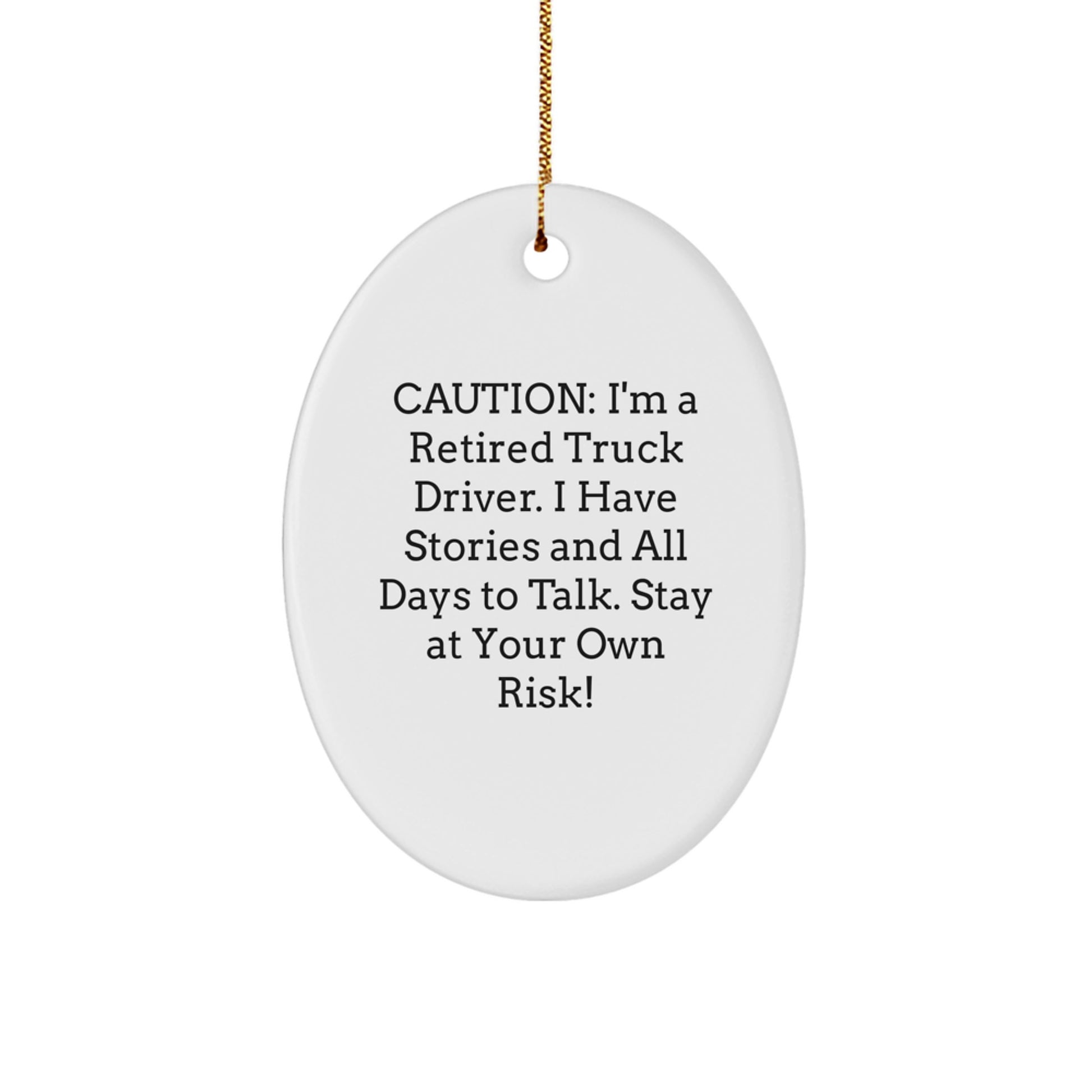 Funny Truck Driver Gifts, Oval Ornament, Retired Truck Driver Warning Sign, Christmas Unique Decorations, Gifts from Men to Friends, Gifts for Truck Drivers - Image 1