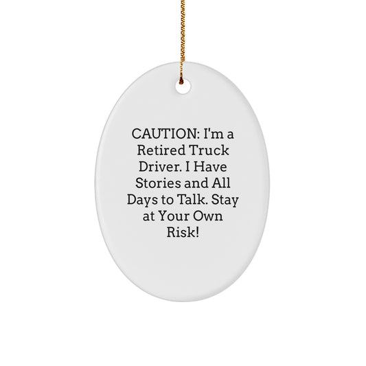 Funny Truck Driver Gifts, Oval Ornament, Retired Truck Driver Warning Sign, Christmas Unique Decorations, Gifts from Men to Friends, Gifts for Truck Drivers - Image 1