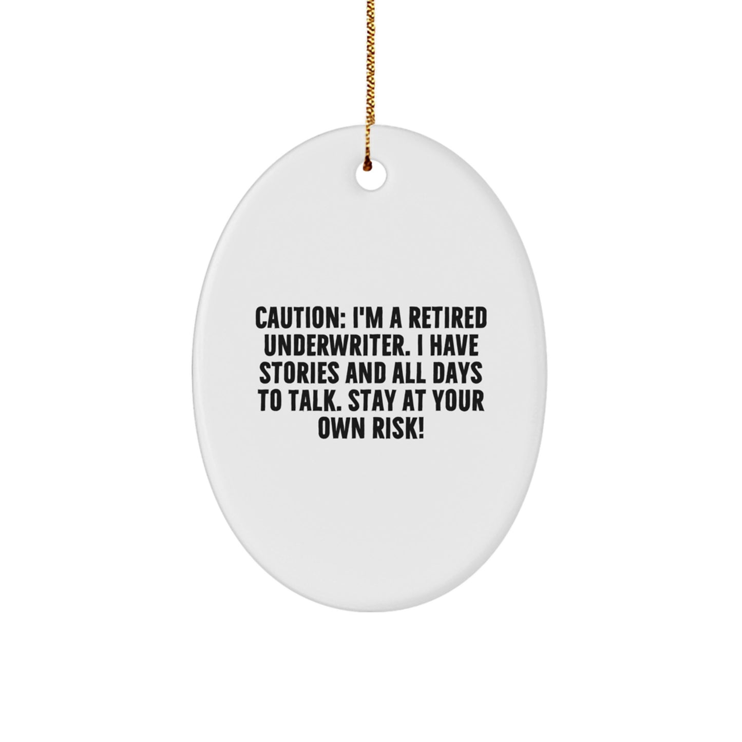 Funny Underwriter Gifts for Underwriter Friends, Oval Ornament with Caution Quote, Unique Christmas Unique Gifts from Friends to Coworkers - Image 1