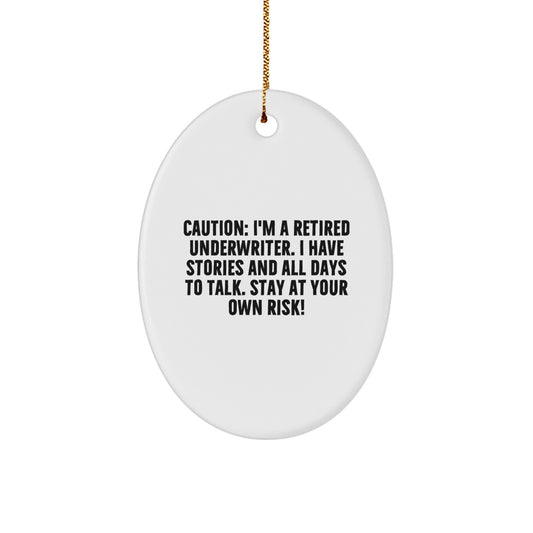 Funny Underwriter Gifts for Underwriter Friends, Oval Ornament with Caution Quote, Unique Christmas Unique Gifts from Friends to Coworkers - Image 1
