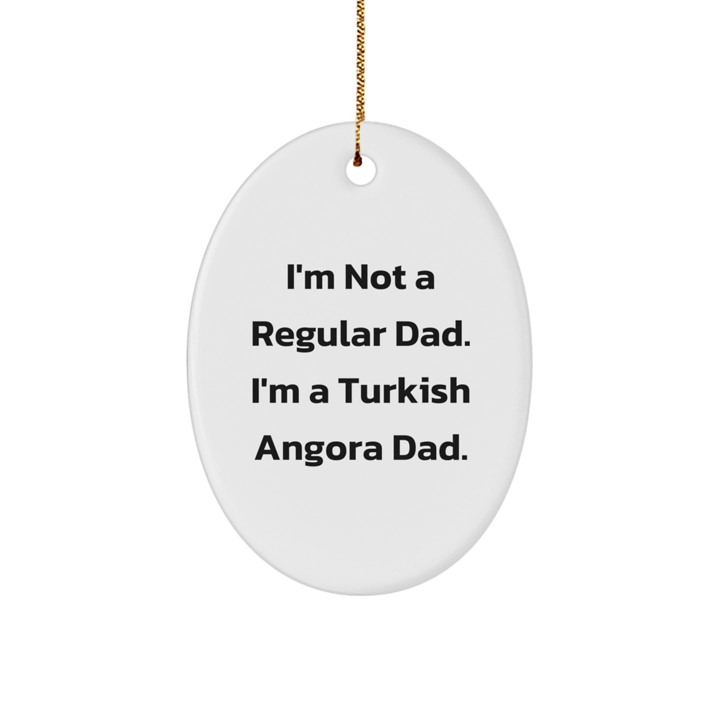 Turkish Angora Cat Gifts, Funny Quote Oval Ornament, Gifts from Friends for Turkish Angora Cat Lovers, Christmas Unique Ornament for Men, Women, Family - Image 1