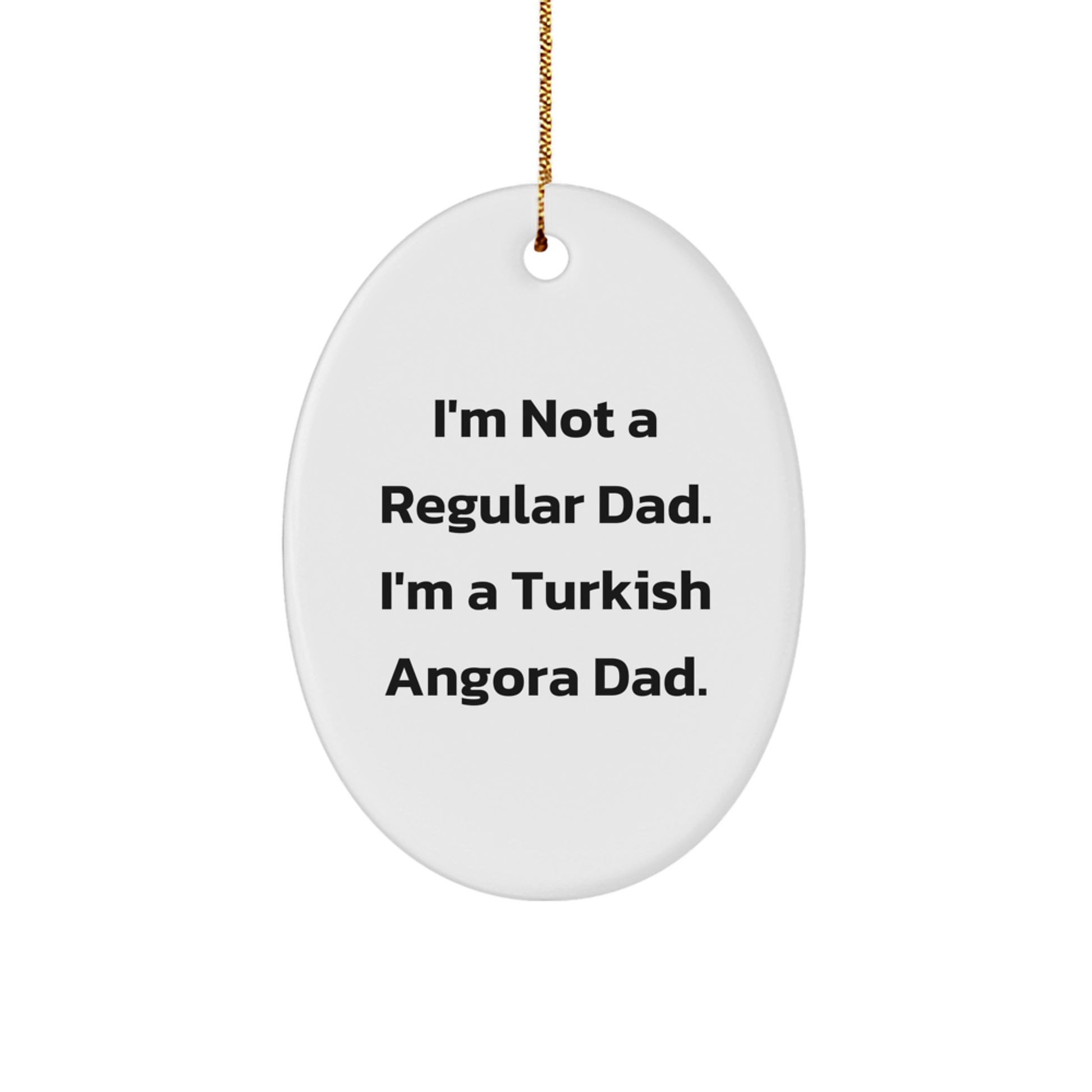 Turkish Angora Cat Gifts, Funny Quote Oval Ornament, Gifts from Friends for Turkish Angora Cat Lovers, Christmas Unique Ornament for Men, Women, Family - Image 1