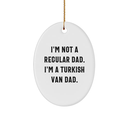 Turkish Van Cat Dad Gifts, Funny Oval Ornament from, Gifts from Dad to Turkish Van Cat, Christmas Unique Gifts - Image 1