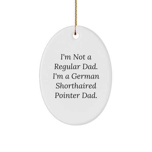 German Shorthaired Pointer Dad, Funny Oval Ornament, Gifts from Men to German Shorthaired Pointer Dog, Christmas Unique Gifts - Image 1