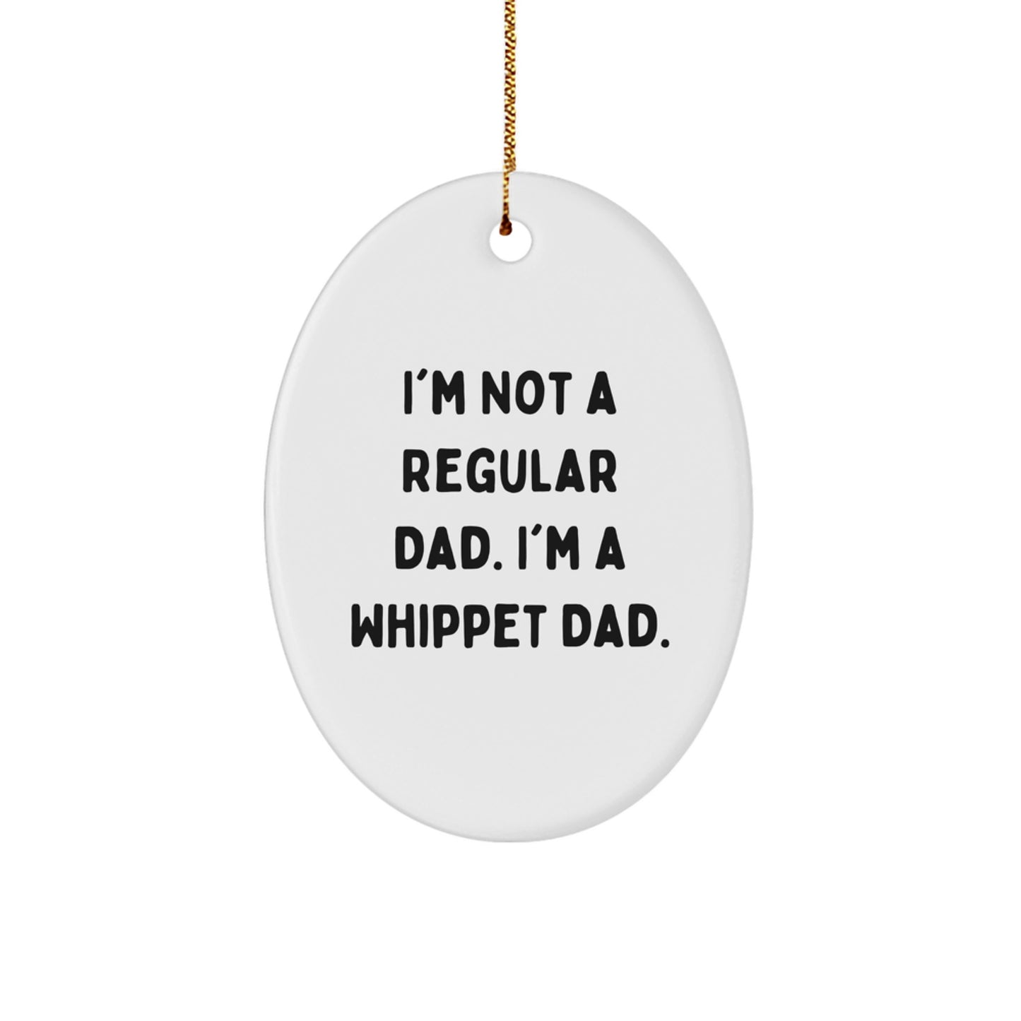 Whippet Dog Oval Ornament - Funny Dad Gift for Men - Christmas Unique Gifts from Husband to Whippet Lover - Image 1