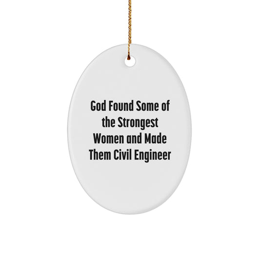 Funny Inspirational Civil Engineer Gifts from Family to Civil Engineer Friends and Coworkers - Oval Ornament for Christmas Unique Presents - Image 1