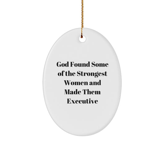 Executive Oval Ornament Funny Quote Gifts for Women from Family - Image 1