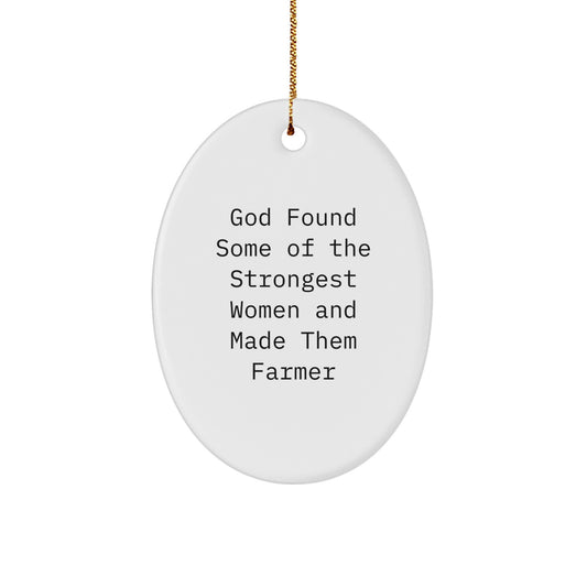 Funny Farmer Gifts from Friends Christmas Oval Ornament, Inspirational Quotes for Women - Image 1