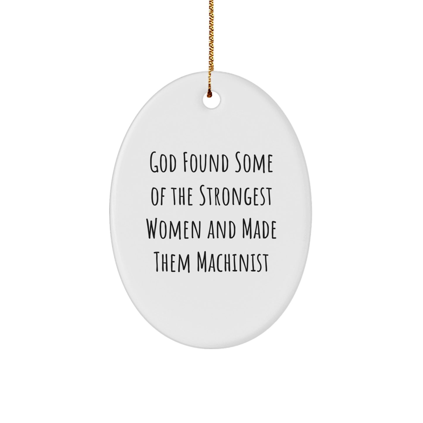 Funny Machinist Gifts from Women, Christmas Unique Gifts for Machinist Friends, Oval Machinist Decorations - Image 1