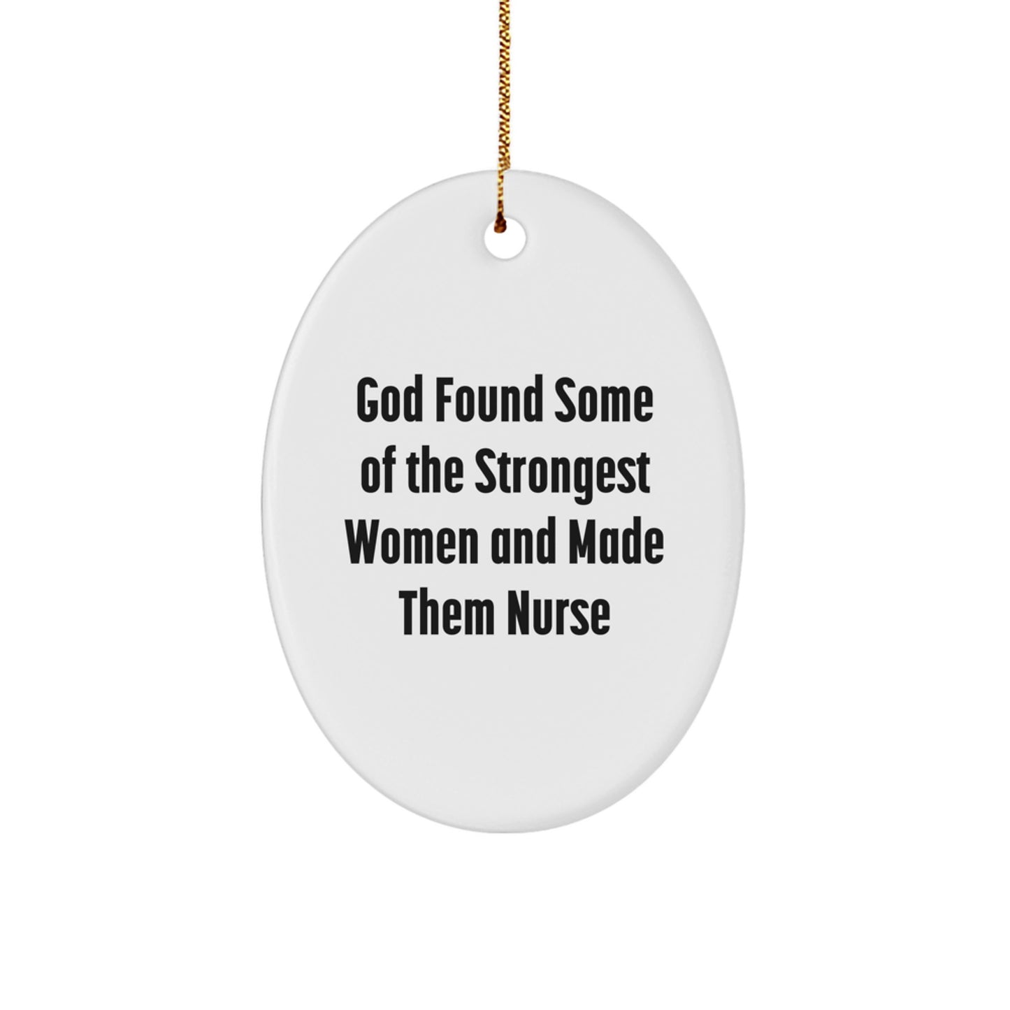 Funny Nurse Quote Oval Ornament Gifts from Family for Christmas Unique Nurse Decorations - Image 1