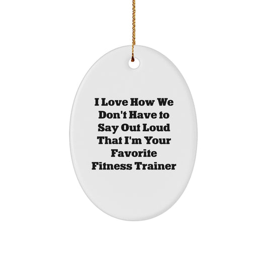 Funny Fitness Trainer Oval Ornament Gifts for Favorite Trainer from Family Friends - Image 1