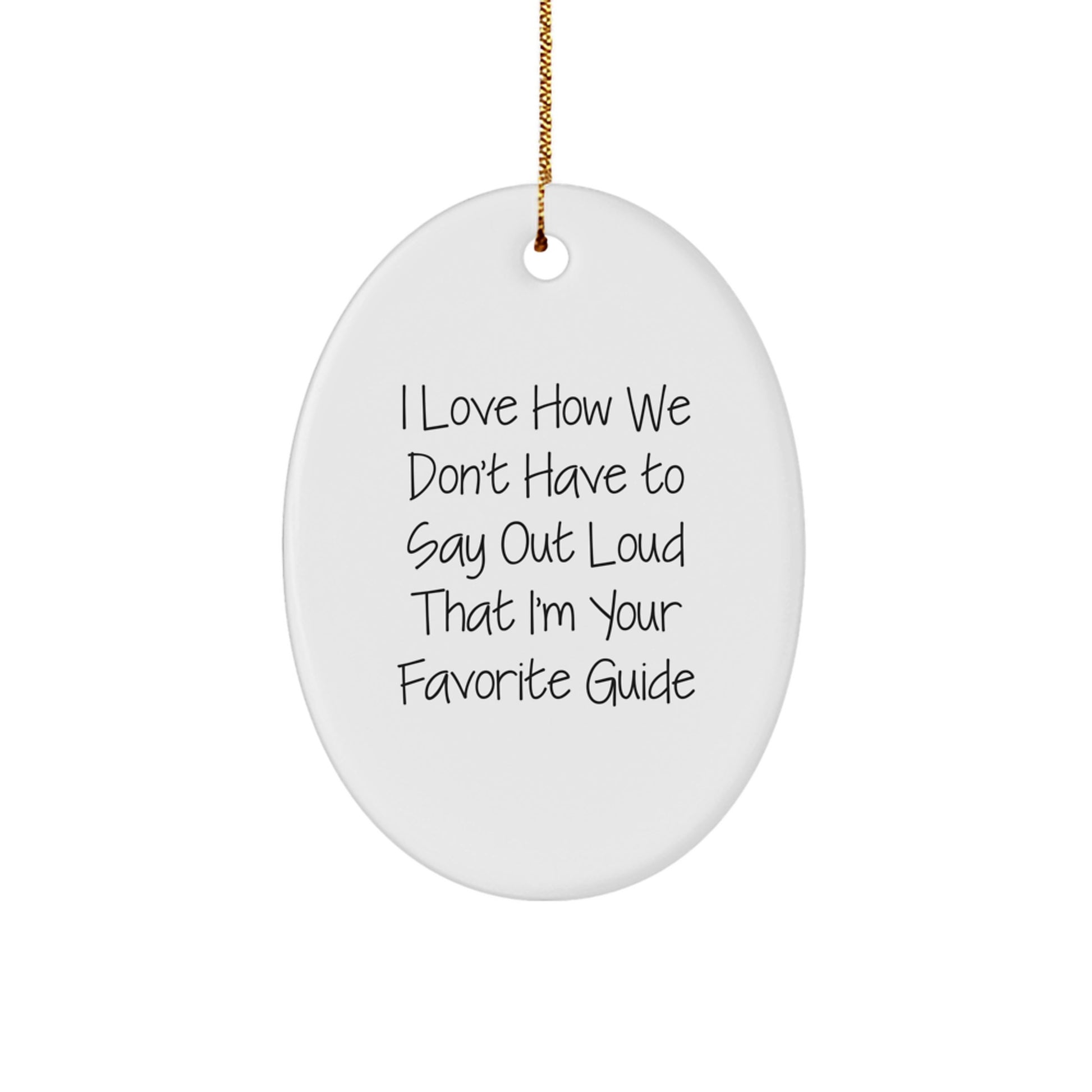 Funny Guide Oval Ornament Gift for Guide, Christmas Unique Gifts, Gifts from Men, Gifts for Guide - Image 1