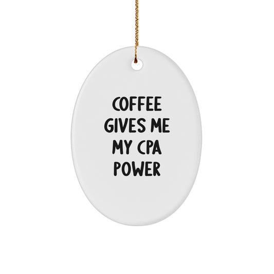 Coffee Fuel for CPAs Gifts from Friends - Oval Ornament for CPA Lovers, Christmas Decorations - Image 1
