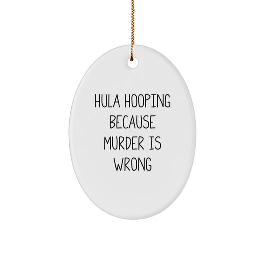 Funny Hula Hooping Oval Ornament Gifts from Men, Women, Friends, Coworkers, or Family for Hula Hooping Enthusiasts, Christmas Unique Gifts - Image 1