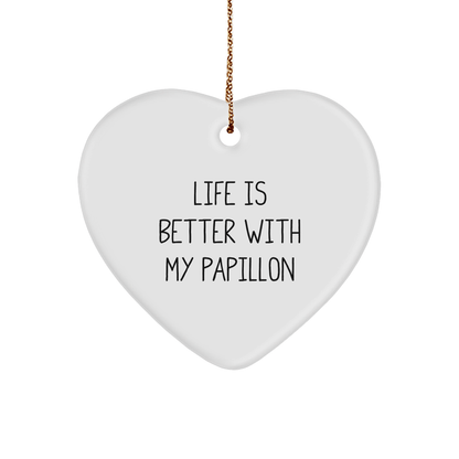 Papillon Dog Lover's Heart Ornament, Life Is Better With My Papillon, Unique Gifts from Friends for Family, Christmas Decorations - Victory Thru Vision