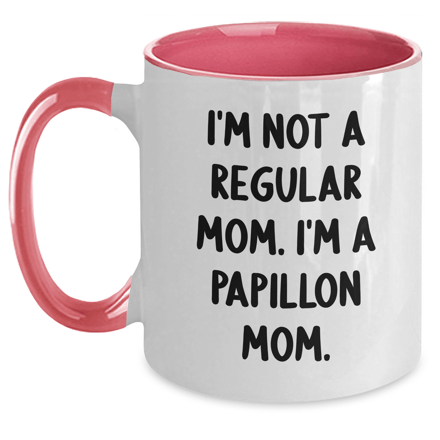 Papillon Dog Mom Funny Gifts for Women Friends Family - I'm Not A Regular Mom. I'm A Papillon Mom. - Two Tone Coffee Mug for Graduation - Victory Thru Vision