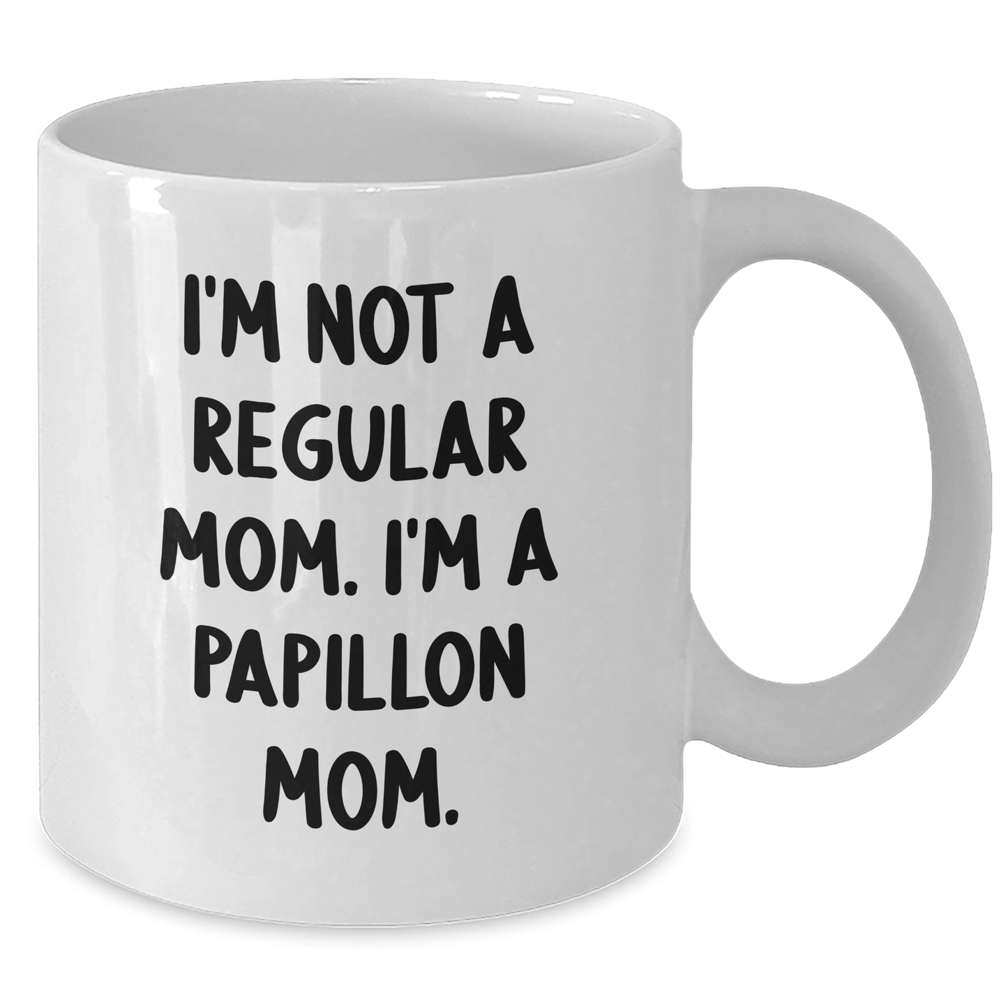 Papillon Dog Mom Funny White Coffee Mugs Gifts for Her from Family Friends, 'I'm Not A Regular Mom. I'm A Papillon Mom.', White Ceramic 11oz or 15oz, Microwave and Dishwasher Safe - Victory Thru Vision