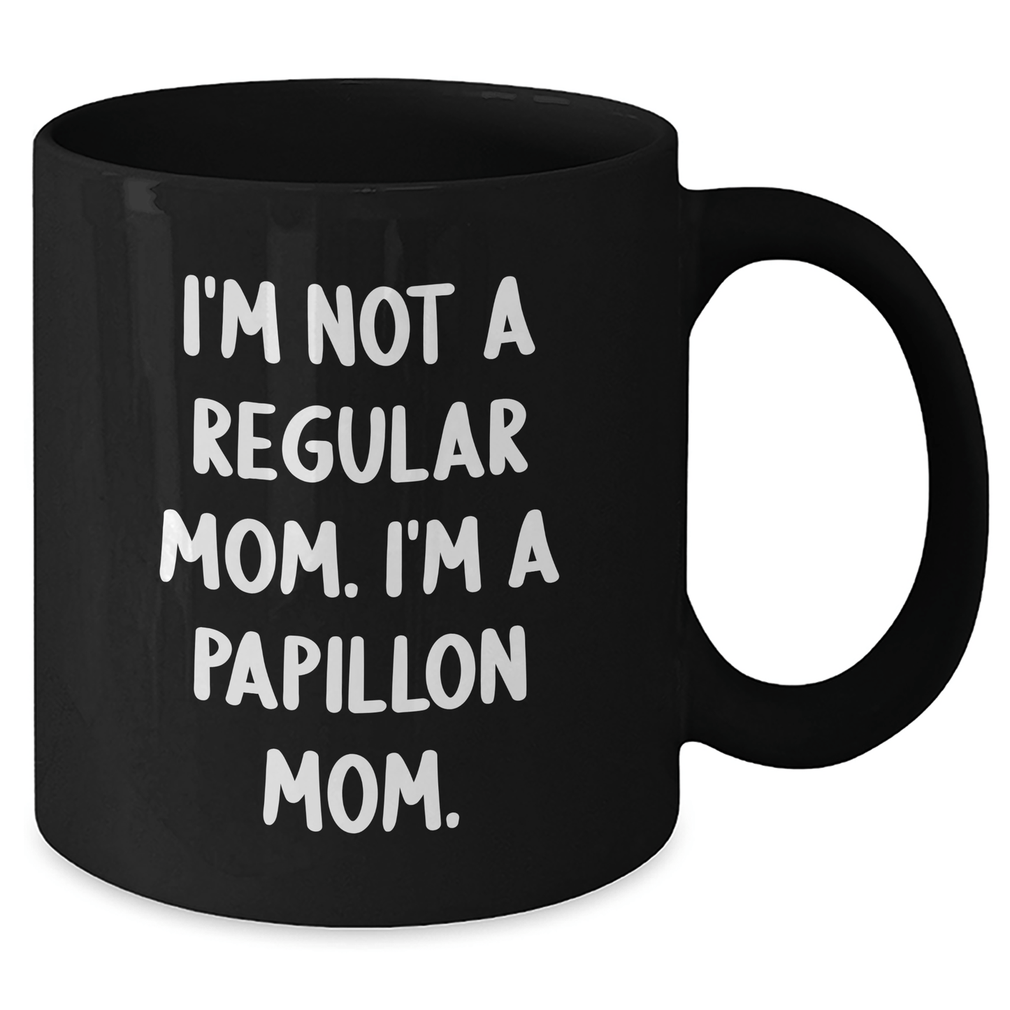 Papillon Mom Funny Quote Black Coffee Mug Gifts from Friends to Family for Graduation - Victory Thru Vision