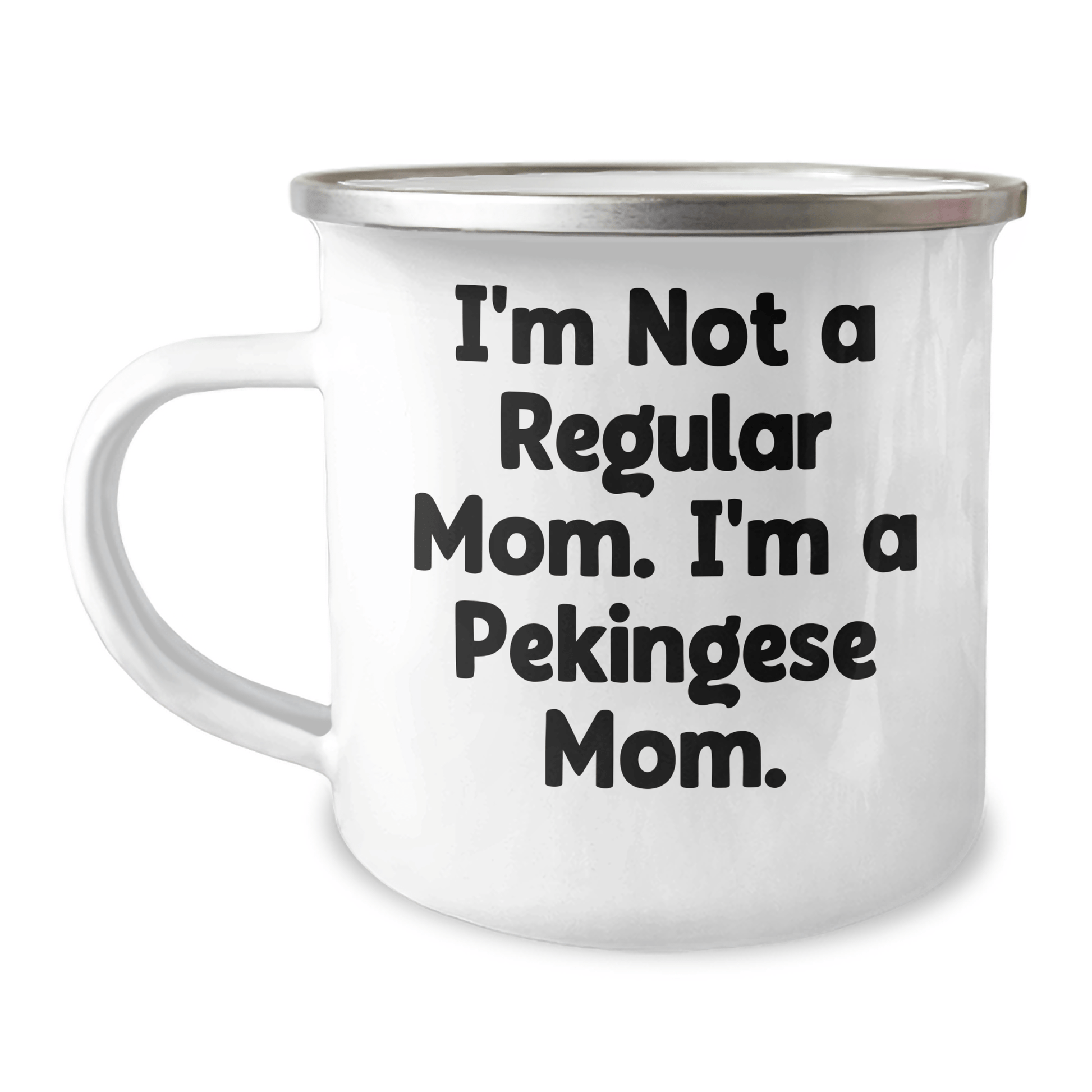 Pekingese Dog Mom Funny Graduation Gifts from Friends, Family, Coworkers - I'm Not A Regular Mom. I'm A Pekingese Mom. 12 oz Stainless Steel Camping Mug - Victory Thru Vision