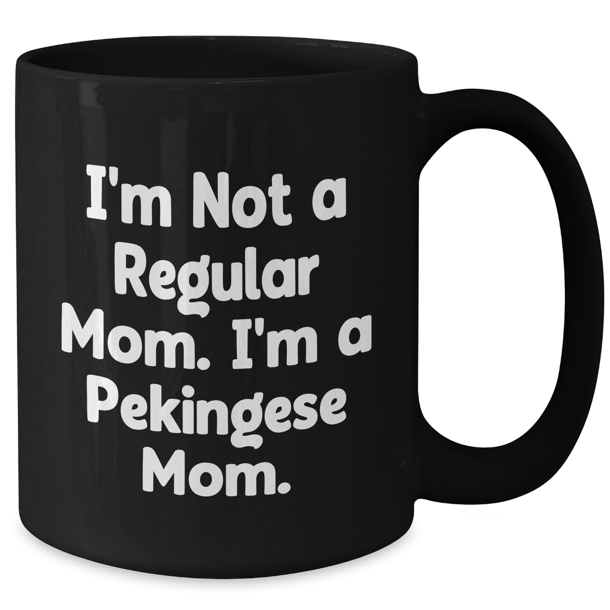 Pekingese Dog Mom Funny Graduation Gifts from Friends for Pekingese Dog Lovers Black Coffee Mug, 11oz or 15oz, Microwave and Dishwasher Safe - Victory Thru Vision