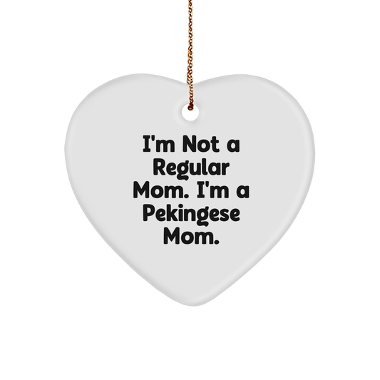 Pekingese Dog Mom Gifts from Family to Heart Ornament, I'm Not A Regular Mom. I'm A Pekingese Mom., Unique Christmas Memorable Presents for Pekingese Dog Lovers, Funny Quote Heart Shaped Decoration - Victory Thru Vision