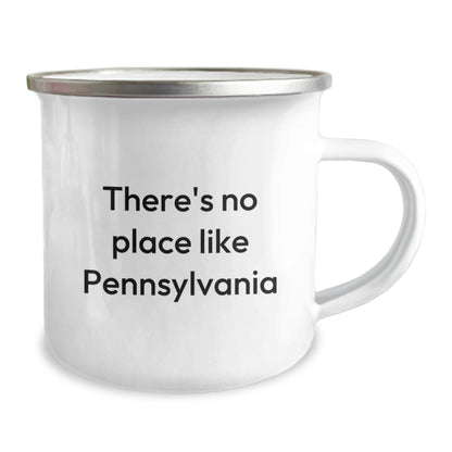 Pennsylvania Camping Mug, 'There's No Place Like Pennsylvania' Funny Quote, Gifts from Friends, Gifts for Him, Birthday Unique Gifts - Victory Thru Vision