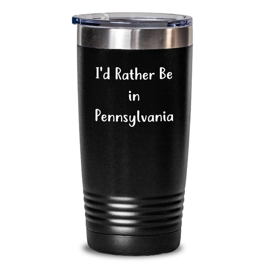 Pennsylvania Proud Tumbler, 'I'd Rather Be In Pennsylvania' Quote, Black 20oz or 30oz Capacity, Stainless Steel/Powder Coating, Gifts from Family and Friends to Pennsylvania Graduates - Victory Thru Vision