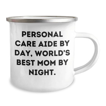 Personal Care Aide By Day, World's Best Mom By Night. Funny Camping Mug Gifts from Personal Care Aide to Men, Family, and Friends - Victory Thru Vision 