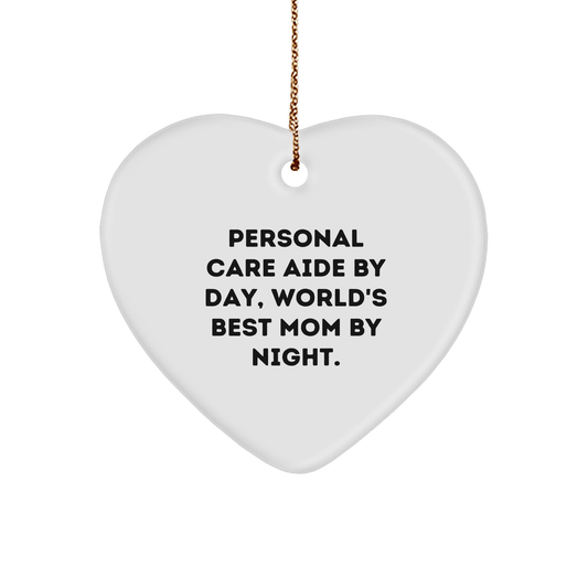 Personal Care Aide By Day, World's Best Mom By Night Gifts - Heart Ornament for Christmas - Victory Thru Vision 
