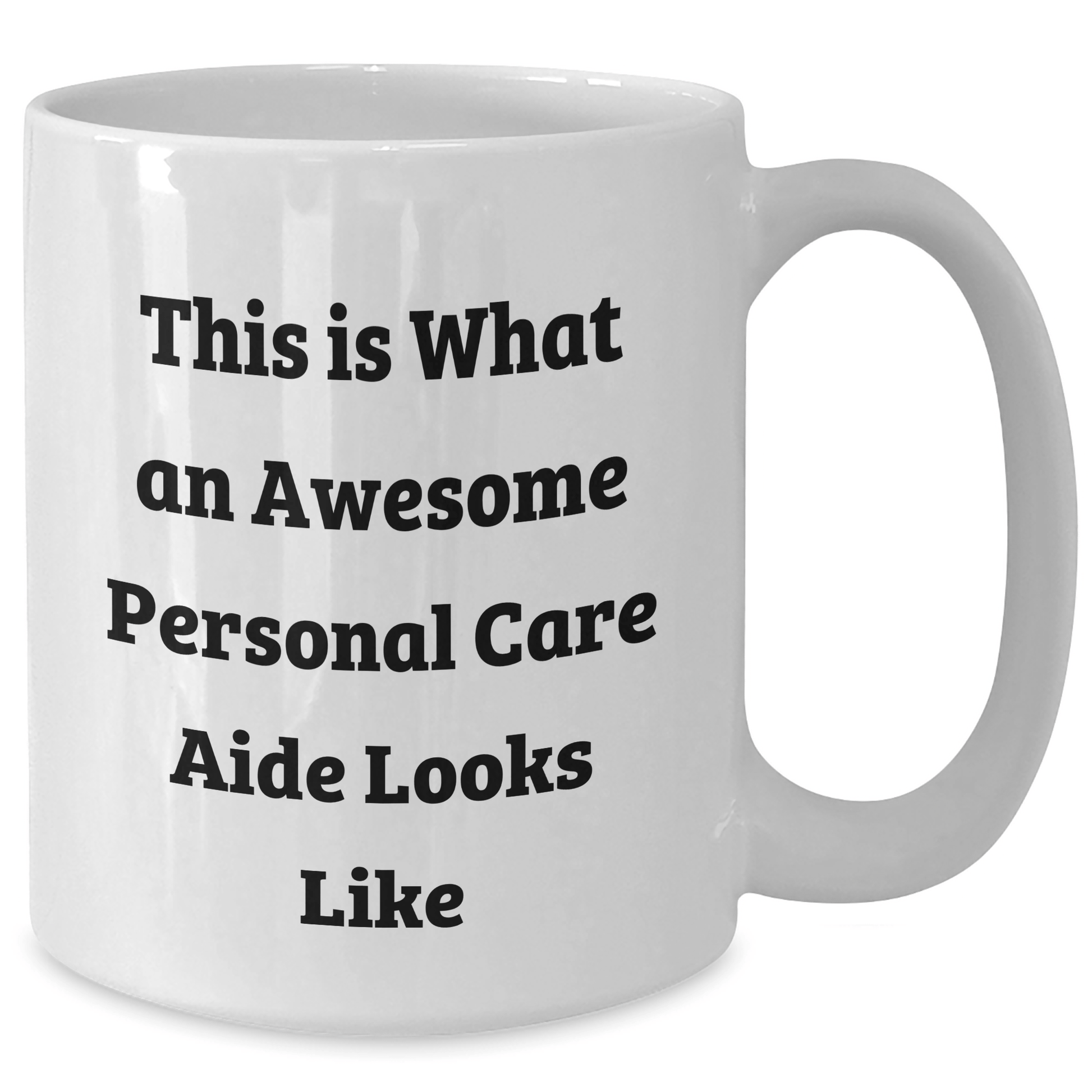 Personal Care Aide Gifts from Friends, White Coffee Mug, 'This Is What An Awesome Personal Care Aide Looks Like', Graduation Unique Gifts for Men, Women, or Family - Victory Thru Vision