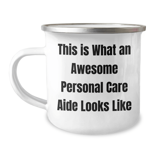 Personal Care Aide Gifts from Men to Awesome Personal Care Aides, This Is What An Awesome Look Like, Camping Mug for Graduation Unique Gifts - Victory Thru Vision 