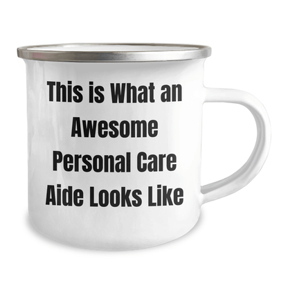 Personal Care Aide Gifts from Men to Awesome Personal Care Aides, This Is What An Awesome Look Like, Camping Mug for Graduation Unique Gifts - Victory Thru Vision 