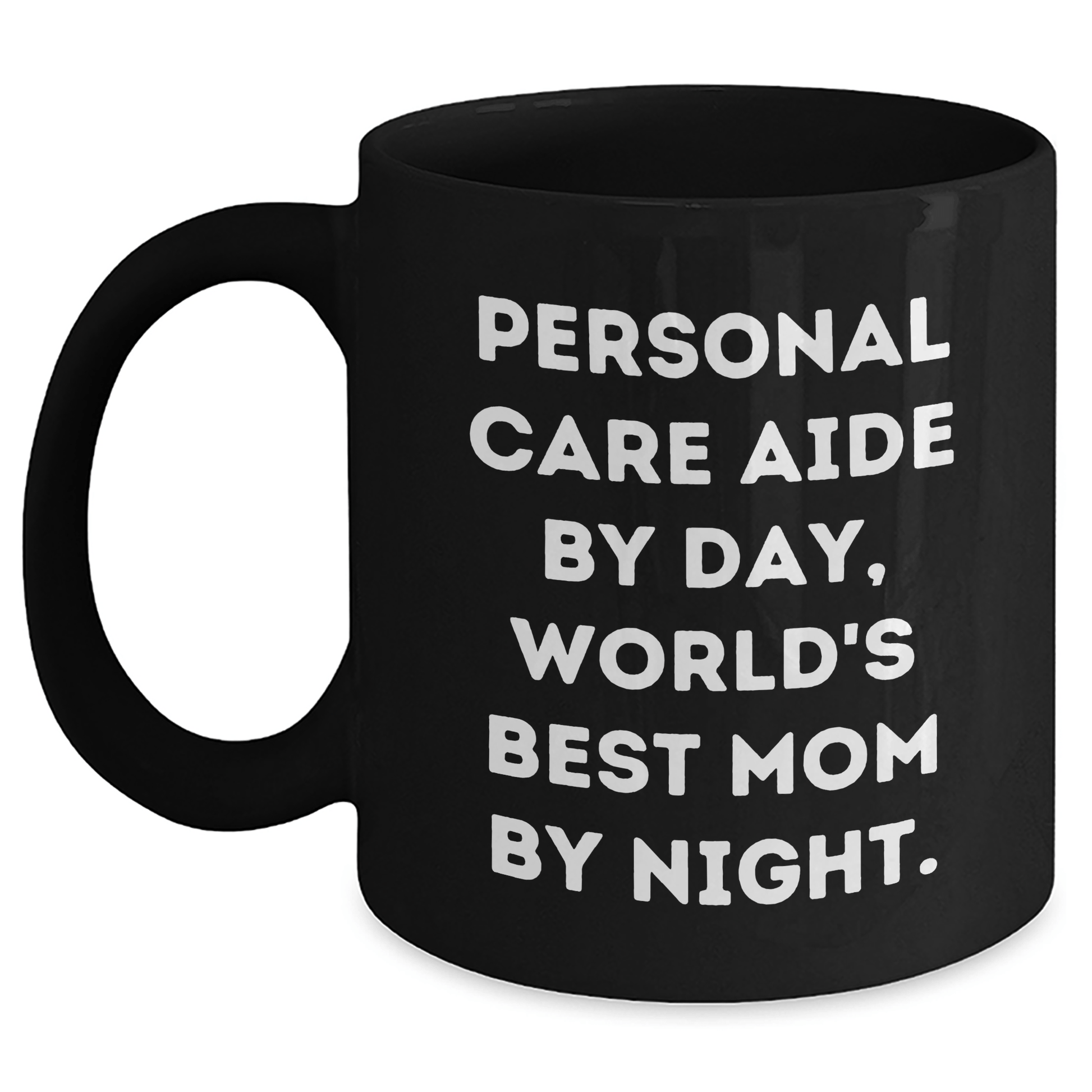 Personal Care Aide Gifts from Mom, Black Coffee Mugs with Inspirational Quote, Funny Father's Day Unique Gifts for Personal Care Aide, 11oz or 15oz Capacity - Victory Thru Vision 