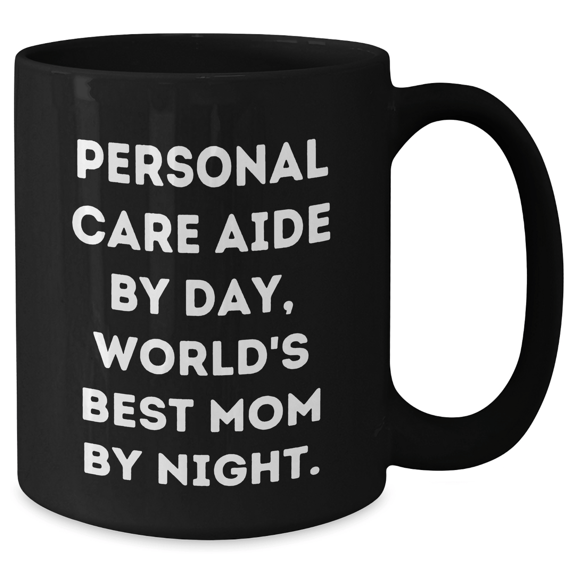Personal Care Aide Gifts from Mom, Black Coffee Mugs with Inspirational Quote, Funny Father's Day Unique Gifts for Personal Care Aide, 11oz or 15oz Capacity - Victory Thru Vision 