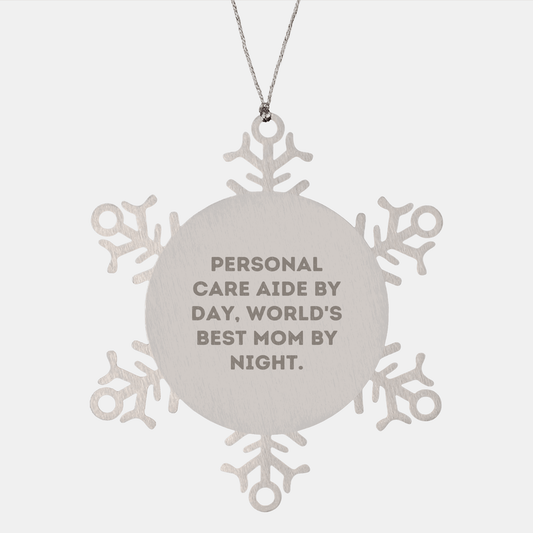 Personal Care Aide Gifts, Snowflake Ornament, Funny Quote 'Personal Care Aide By Day, World's Best Mom By Night.', Christmas Unique Gifts from Family to Friends - Victory Thru Vision 