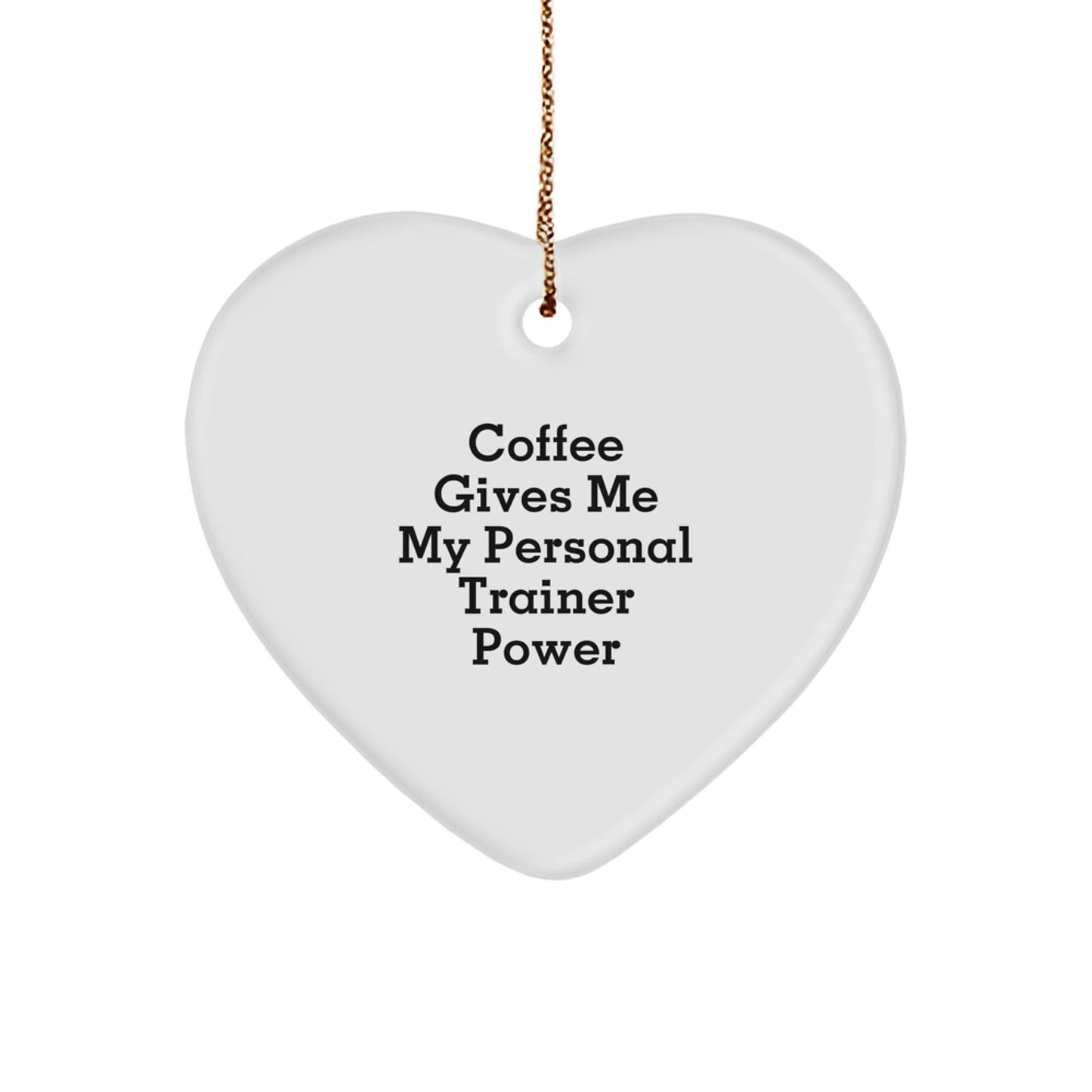 Personal Trainer Power Gifts from Friends, Family or Coworkers - Funny Heart Ornament for Christmas - Victory Thru Vision
