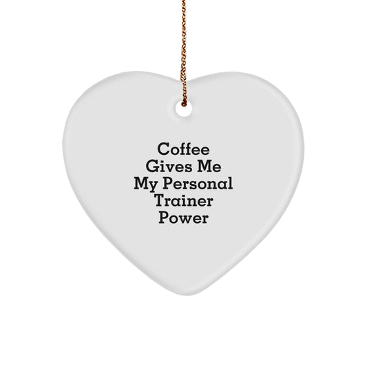 Personal Trainer Power Gifts from Friends, Family or Coworkers - Funny Heart Ornament for Christmas - Victory Thru Vision