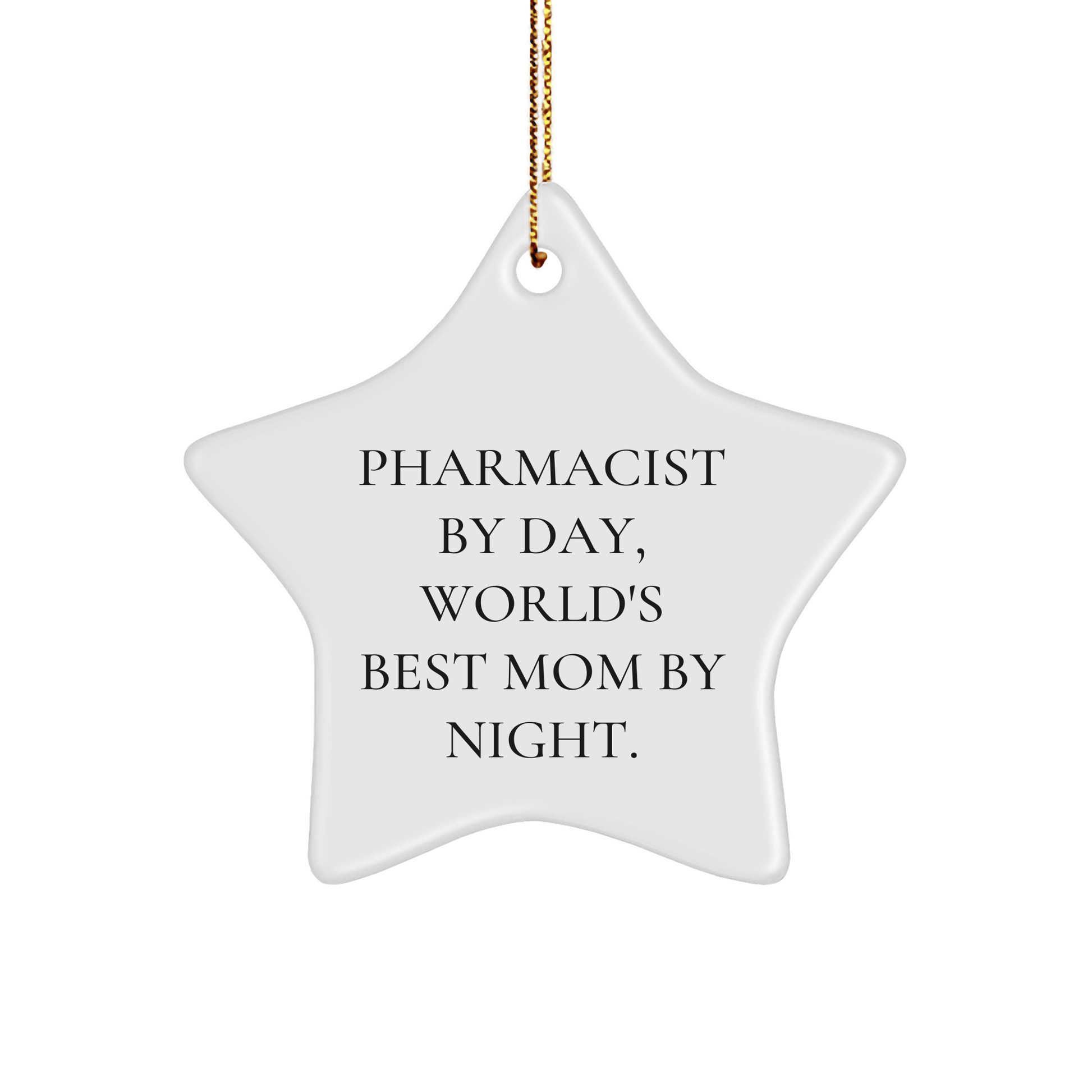 Pharmacist Gifts for Mom, Star Ornament, Funny Quote 'Pharmacist By Day, World's Best Mom By Night.' - Christmas Unique Gifts from Family to Friends - Victory Thru Vision