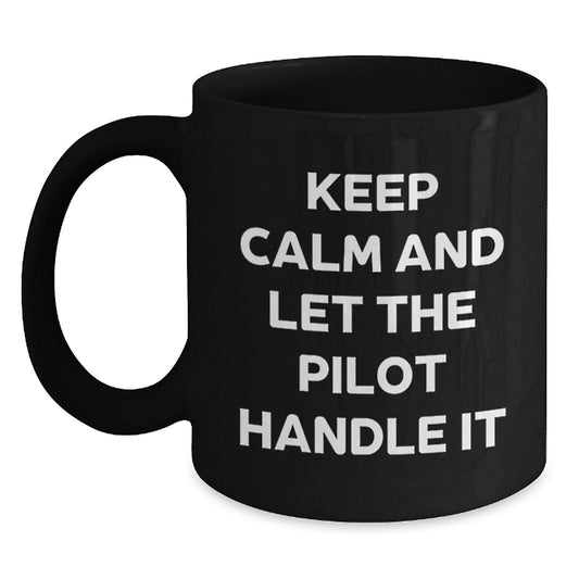 Pilot Gifts from Friends and Family, Funny Black Coffee Mug, Keep Calm and Let the Pilot Handle It, Graduation Unique Gifts for Pilot Men and Women - Victory Thru Vision