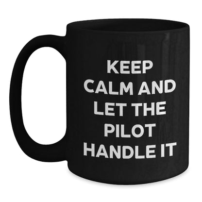 Pilot Gifts from Friends and Family, Funny Black Coffee Mug, Keep Calm and Let the Pilot Handle It, Graduation Unique Gifts for Pilot Men and Women - Victory Thru Vision