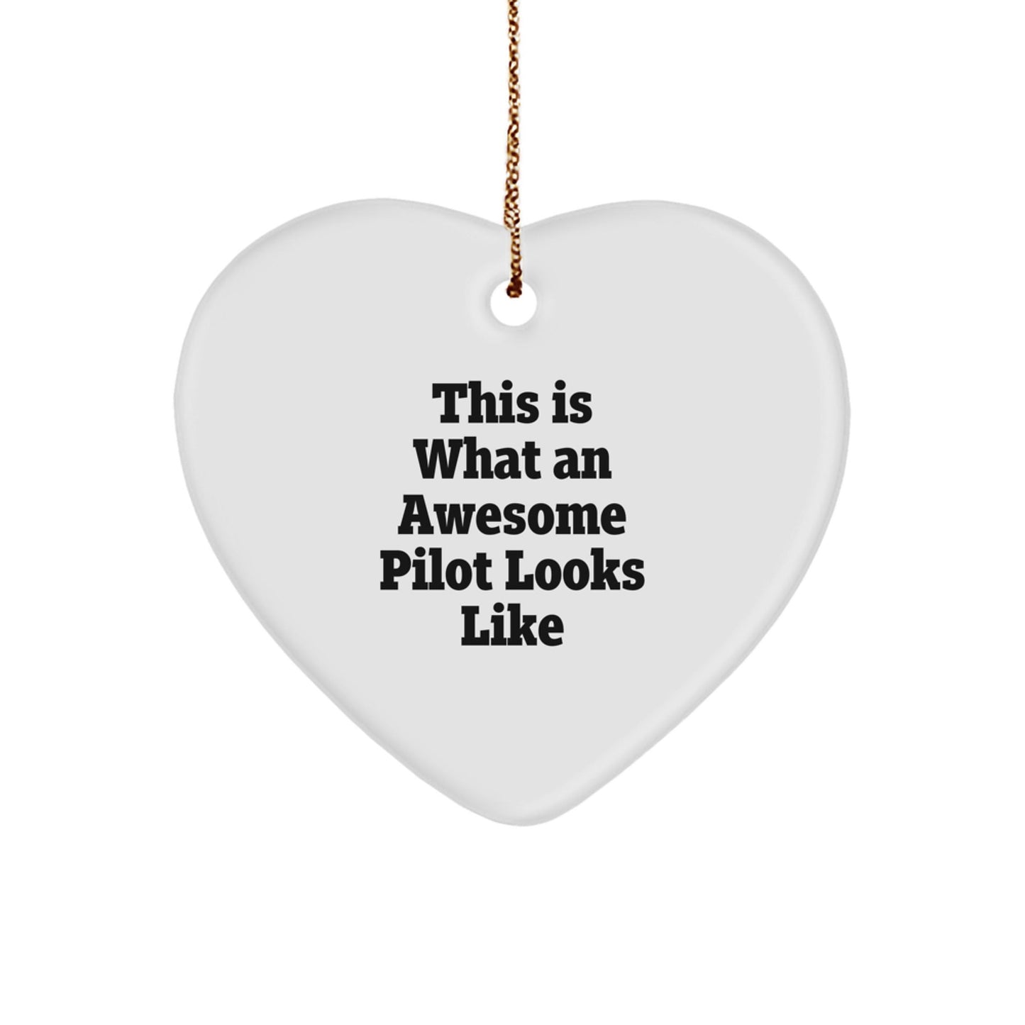 Pilot Gifts from Men - This Is What An Awesome Pilot Looks Like Heart Ornament for Christmas, Gifts for Pilot - Victory Thru Vision